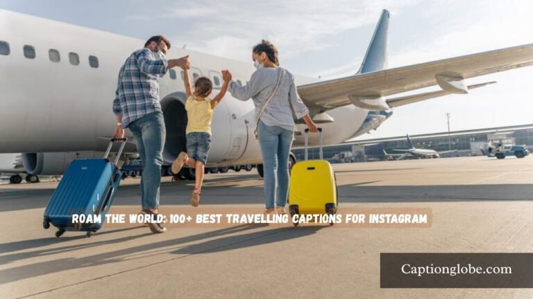 Travelling Captions for Instagram