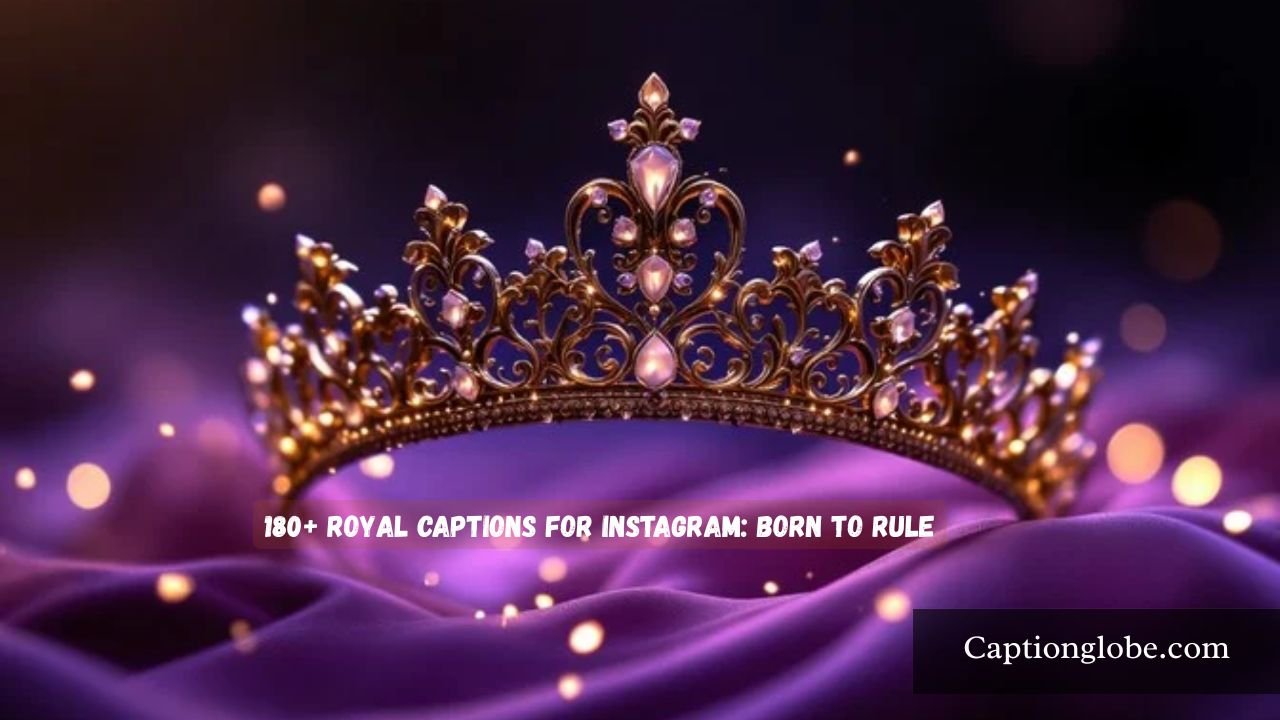 Royal Captions for Instagram
