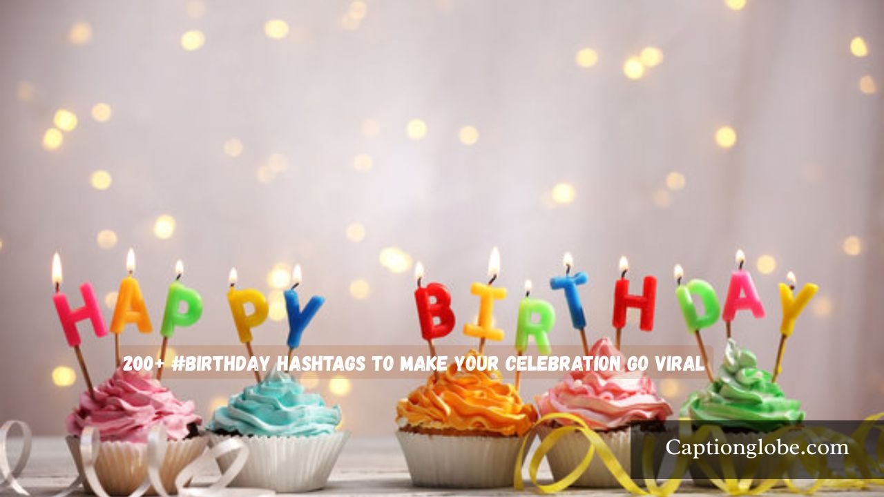 Birthday Hashtags