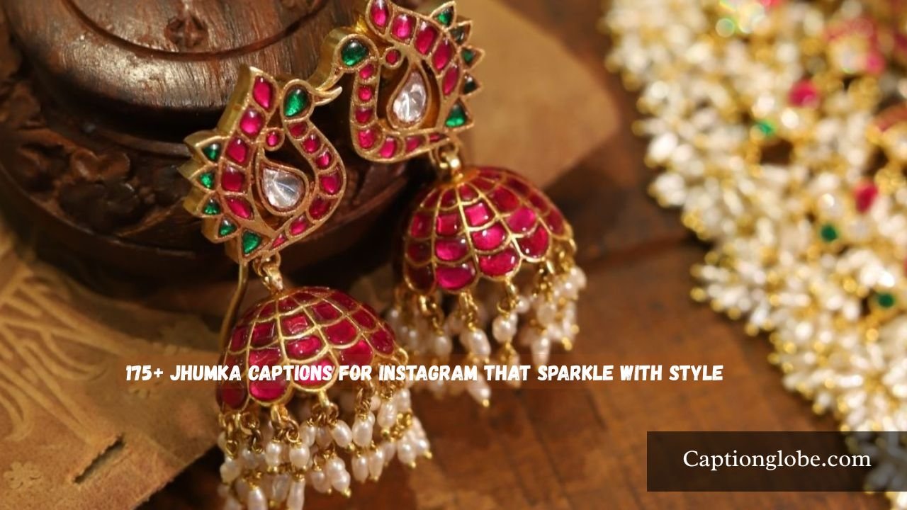 Jhumka Captions for Instagram
