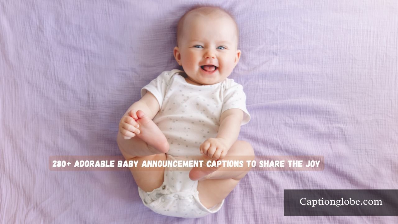 Baby Announcement Captions