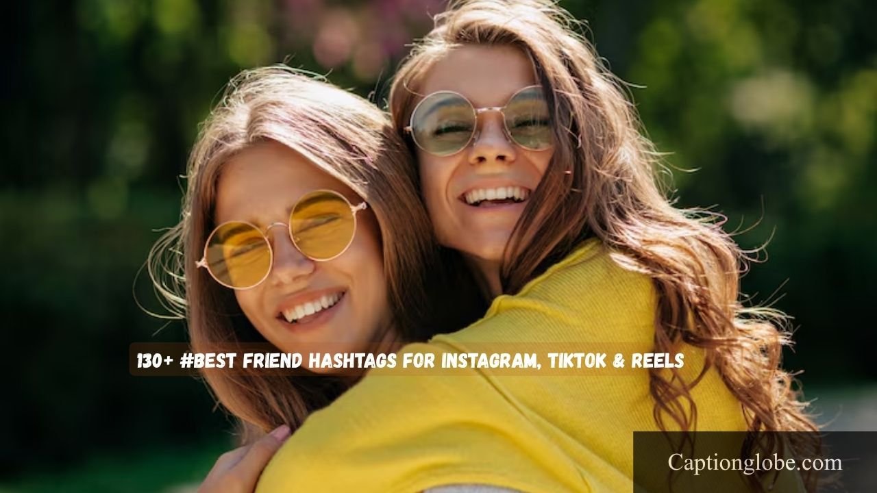 Best Friend Hashtags